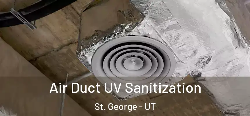  Air Duct UV Sanitization St. George - UT