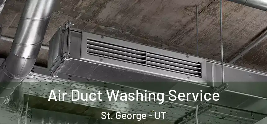  Air Duct Washing Service St. George - UT