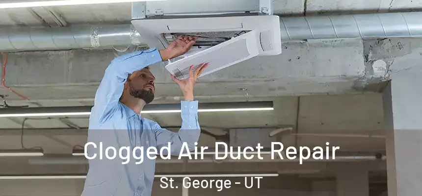  Clogged Air Duct Repair St. George - UT