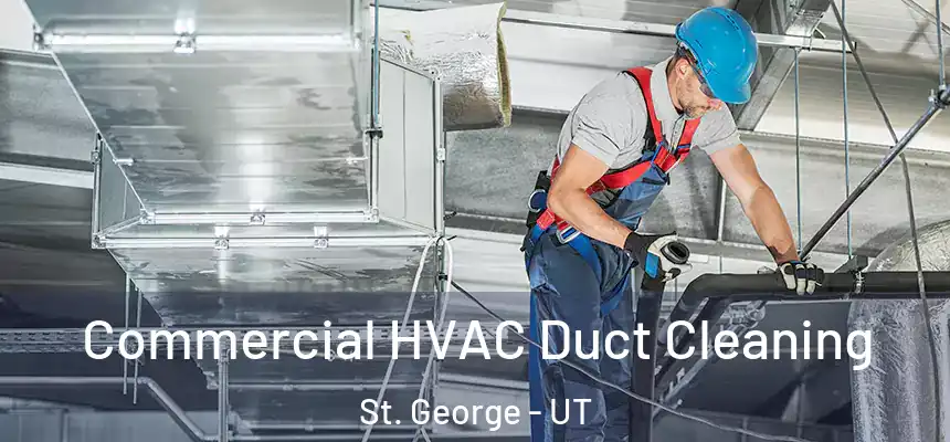 Commercial HVAC Duct Cleaning St. George - UT