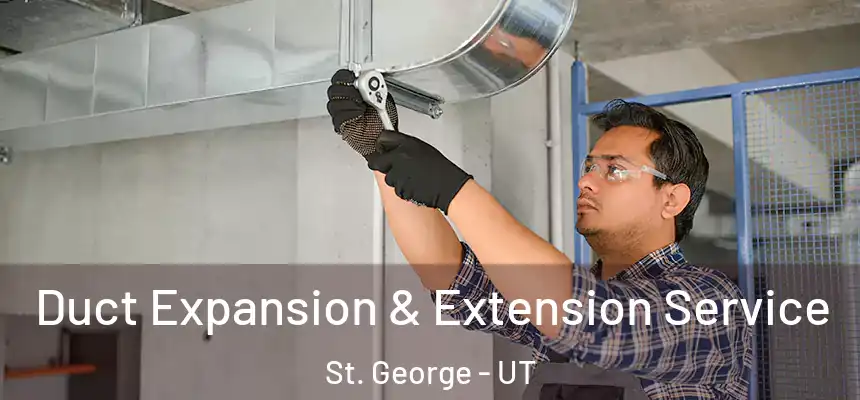  Duct Expansion & Extension Service St. George - UT