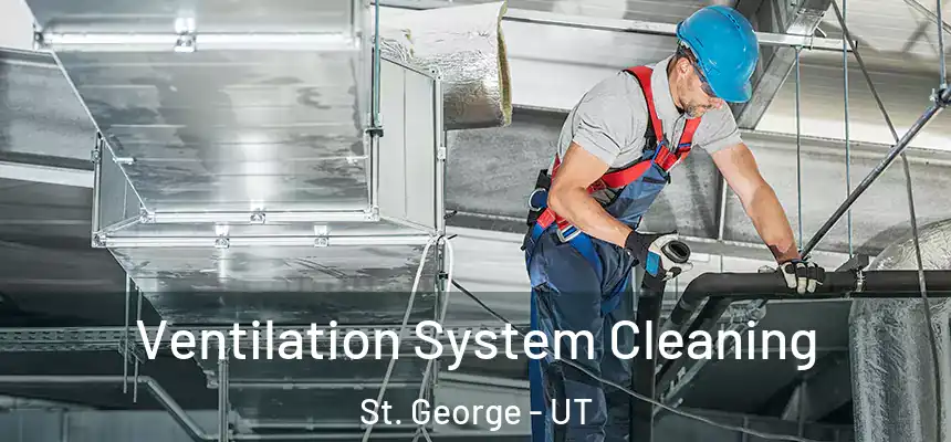  Ventilation System Cleaning St. George - UT